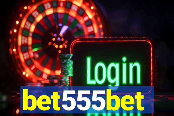 bet555bet