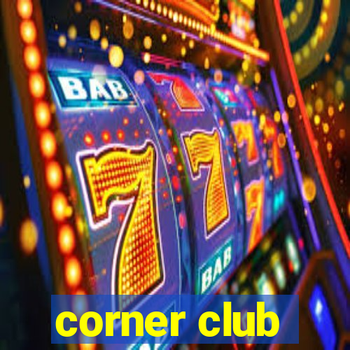 corner club