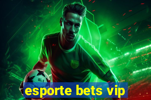 esporte bets vip