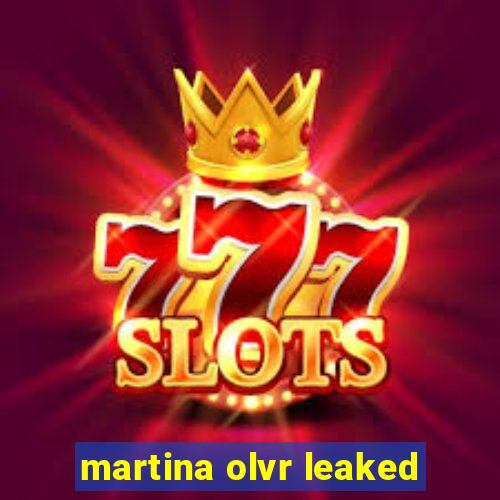 martina olvr leaked