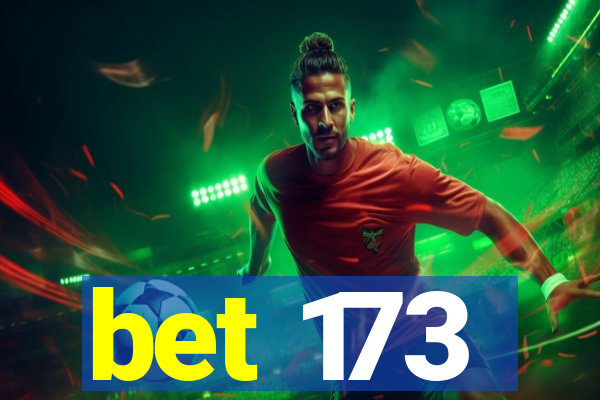 bet 173