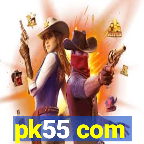 pk55 com