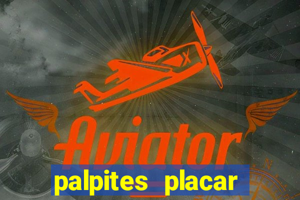 palpites placar exato dos jogos de amanhã