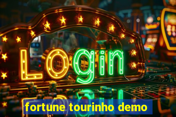 fortune tourinho demo