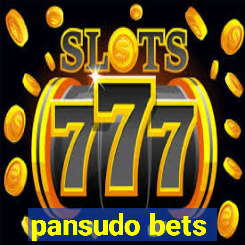 pansudo bets