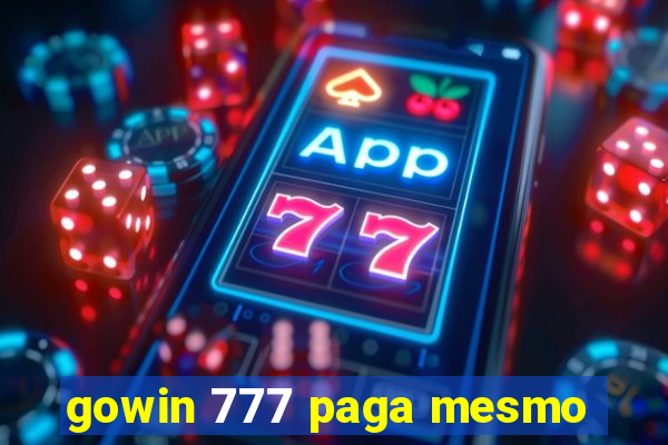 gowin 777 paga mesmo