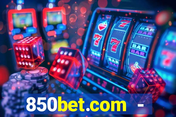 850bet.com - caça-níqueis online cassino