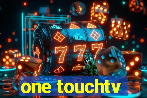 one touchtv