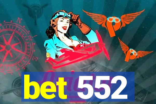 bet 552