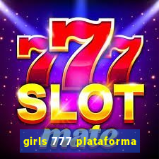 girls 777 plataforma