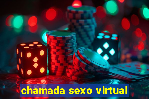 chamada sexo virtual