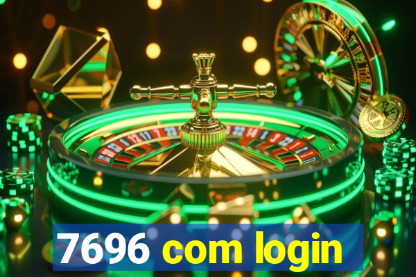 7696 com login