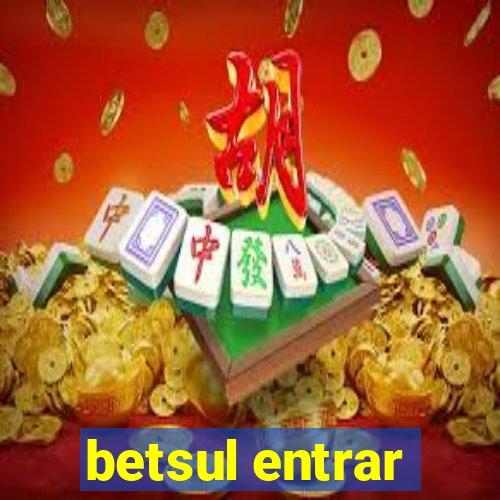 betsul entrar