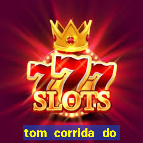 tom corrida do ouro dinheiro infinito