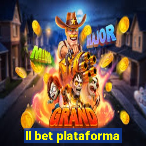 ll bet plataforma