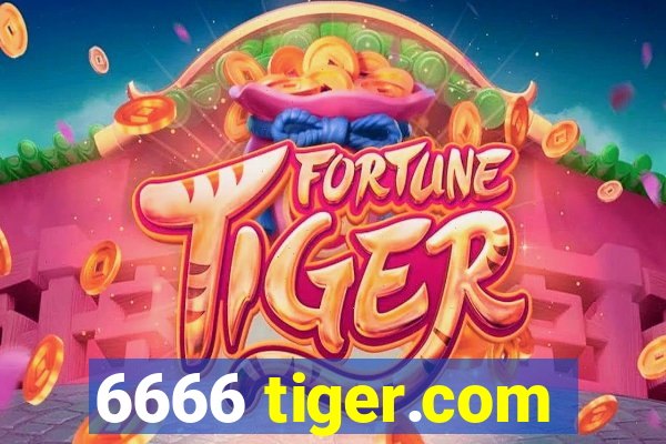 6666 tiger.com