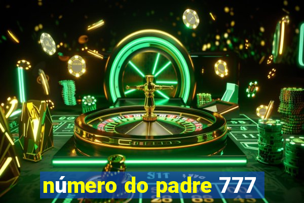 número do padre 777