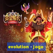 evolution - jogo