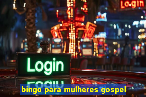 bingo para mulheres gospel