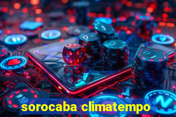 sorocaba climatempo