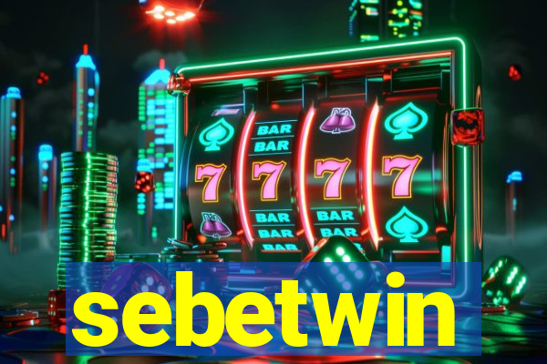 sebetwin