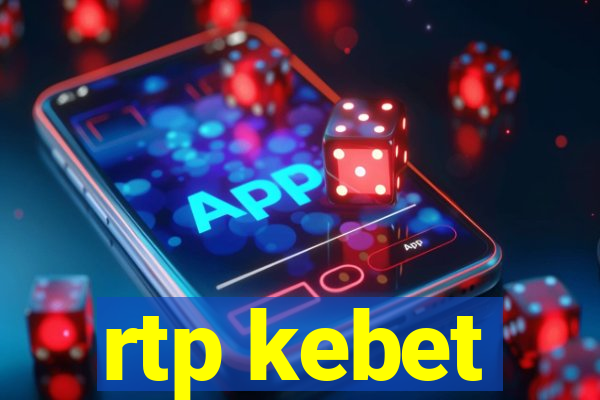 rtp kebet