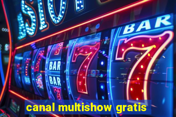 canal multishow gratis