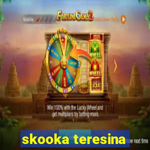 skooka teresina