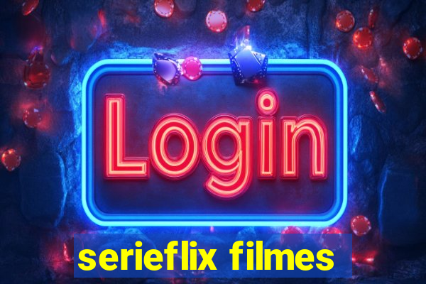 serieflix filmes