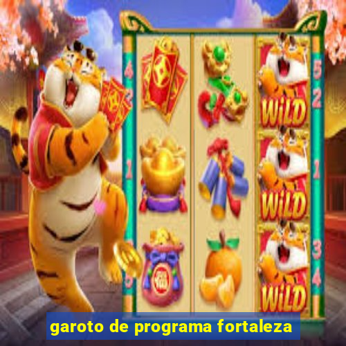 garoto de programa fortaleza