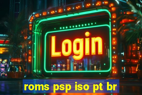 roms psp iso pt br