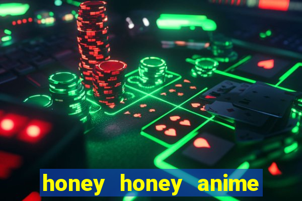 honey honey anime onde assistir