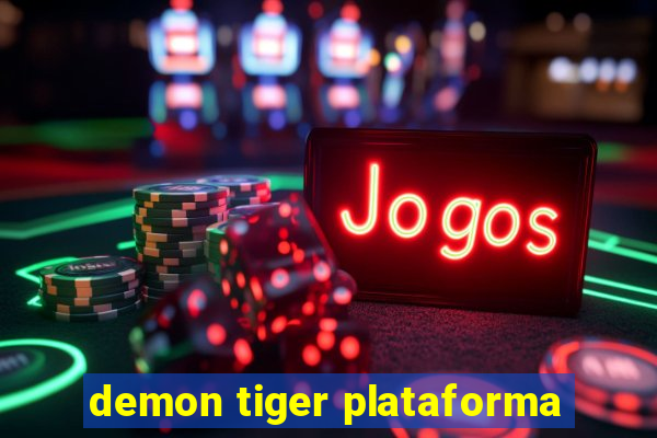 demon tiger plataforma