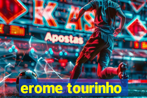 erome tourinho