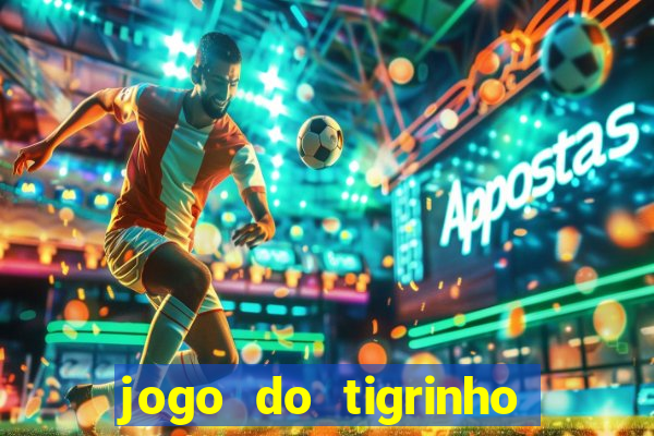 jogo do tigrinho ta pagando