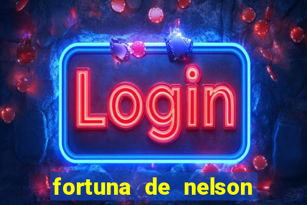 fortuna de nelson wilians advogados