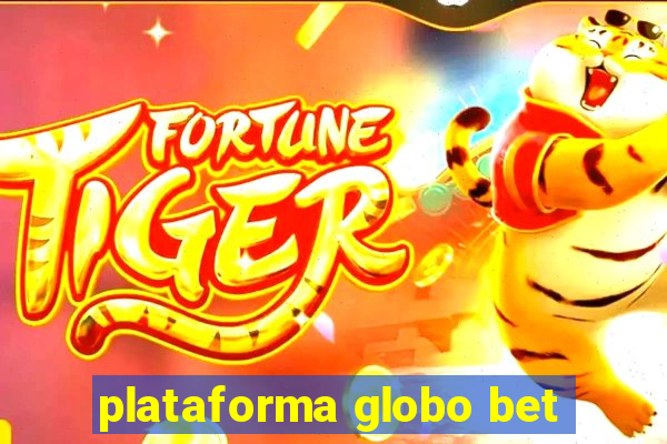 plataforma globo bet