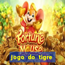 jogo do tigre rodada grátis