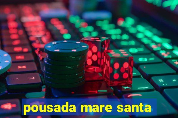 pousada mare santa