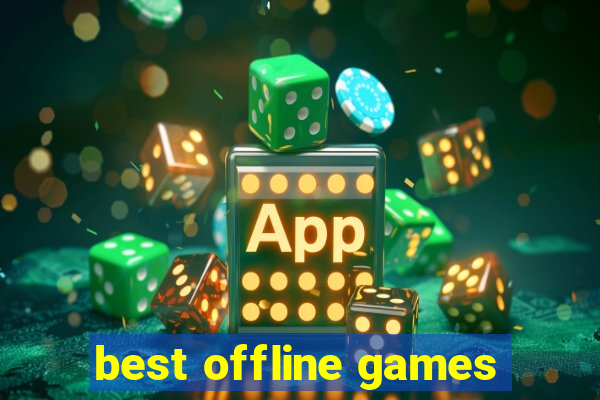 best offline games