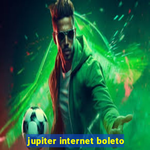 jupiter internet boleto