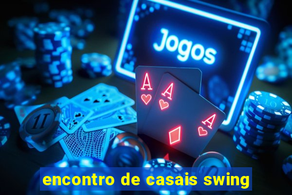 encontro de casais swing