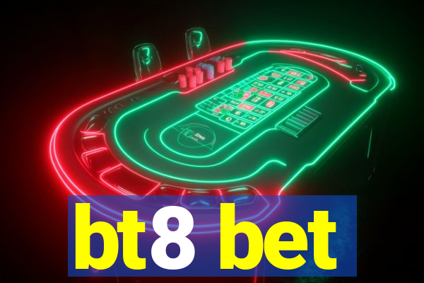 bt8 bet