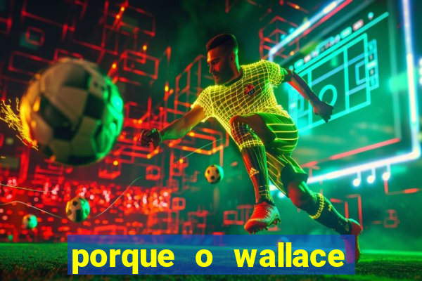 porque o wallace saiu do cruzeiro