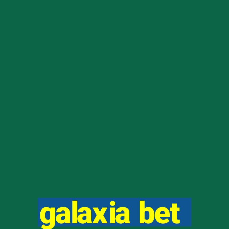 galaxia bet