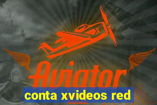 conta xvideos red