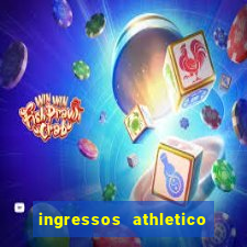 ingressos athletico x flamengo