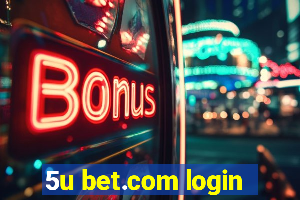 5u bet.com login