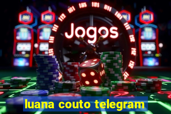 luana couto telegram