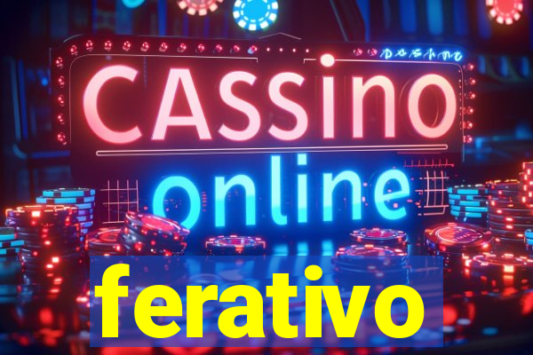 ferativo